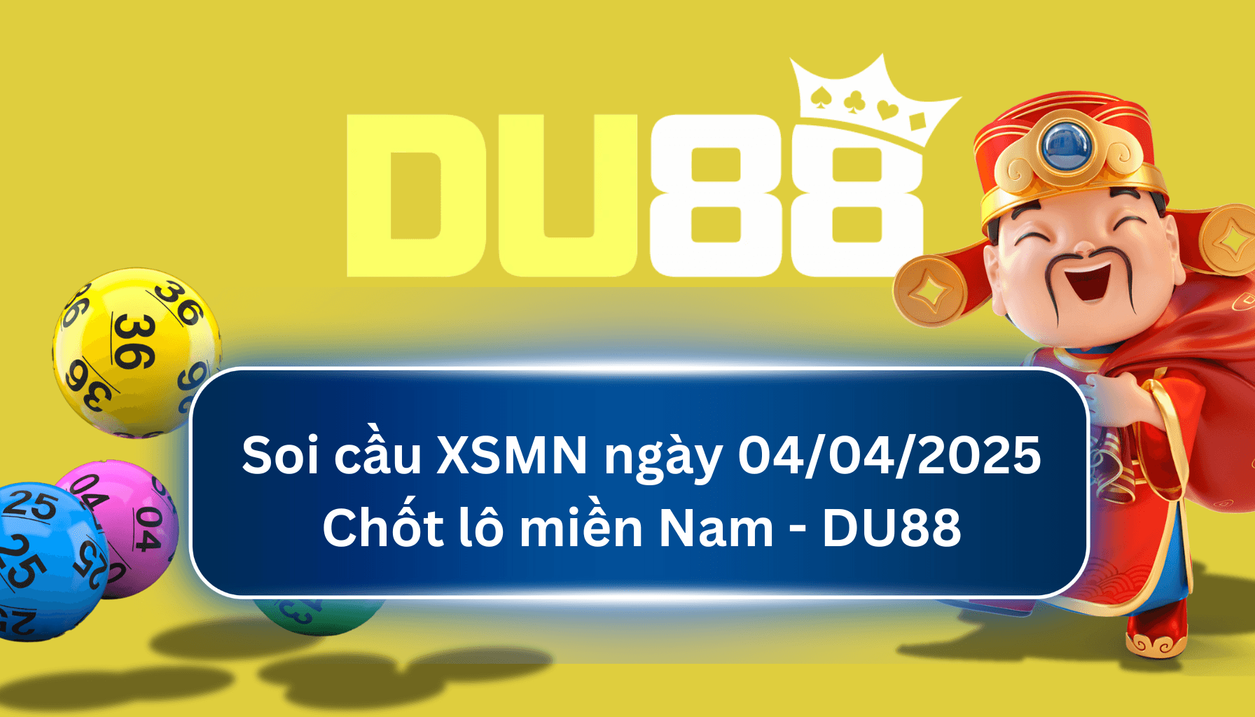 DU88 Soi cầu XSMN ngày 04/04/2025 - Chốt lô miền Nam - DU88