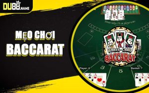 Mẹo Chơi Baccarat